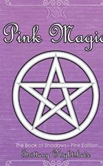 Pink Magic: Wiccan Spells of Love and Protection