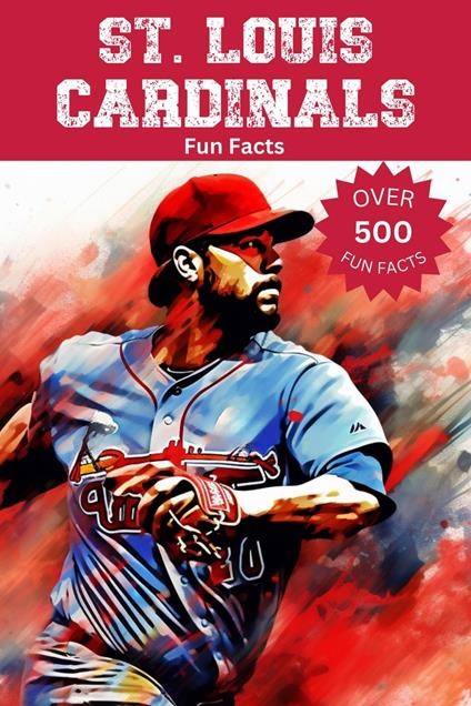 St. Louis Cardinals Fun Facts