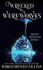 Wrecked by Werewolves: A Paranormal Women's Fiction Novel