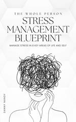 The Whole Person Stress Management Blueprint