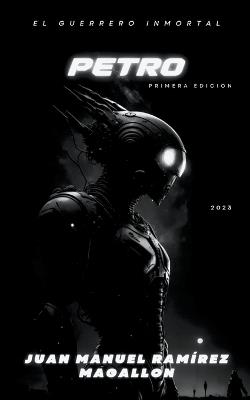 Petro - Juan Manuel Ramírez Magallón - cover