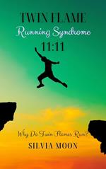 The Running Twin Soul Syndrome: 11:11