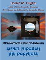 Enter Through the Porthole