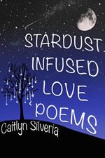 Stardust Infused Love Poems
