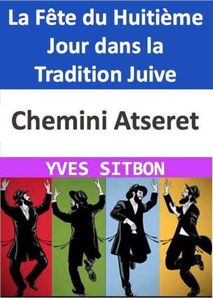 Chemini Atseret : La Fête du Huitième Jour dans la Tradition Juive