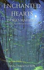 Enchanted Hearts: Cora's Marking