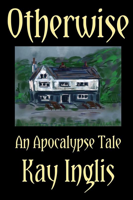 Otherwise: An Apocalypse Tale