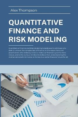 Quantitative Finance and Risk Modeling - Alex Thompson - cover