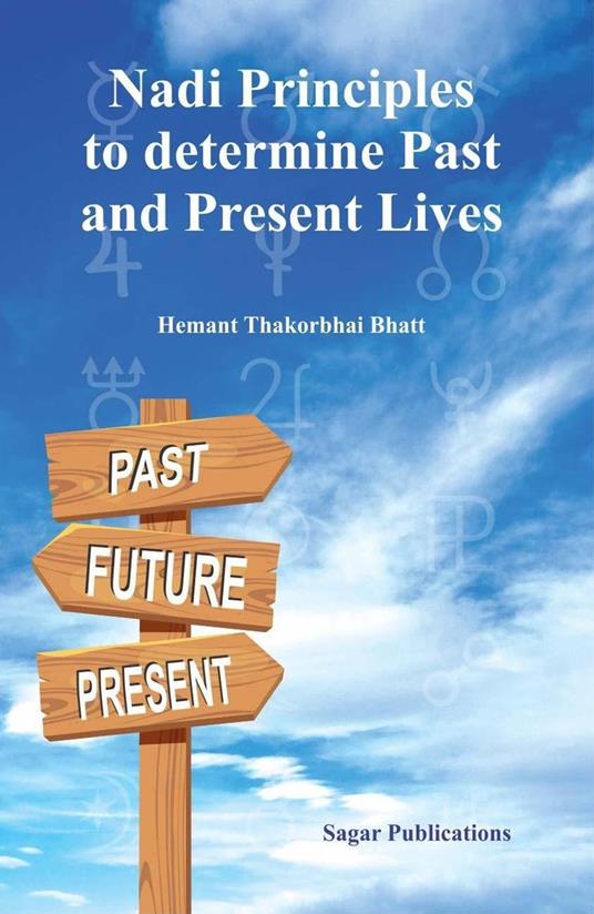 Nadi Principles to Determine Past & Present Lives