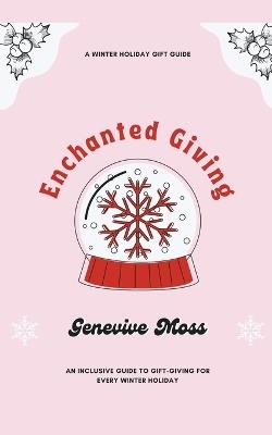 Enchanted Giving - Genevive Moss - cover
