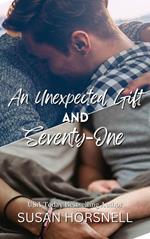 An Unexpected Gift and Seventy-One