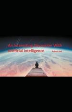 An Interesting Discussion With Artificial Intelligence