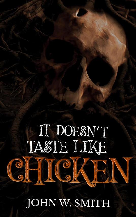 It Doesn't Taste Like Chicken