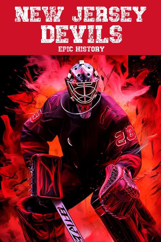 New Jersey Devils Epic History