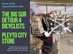 The Big Sur Detour 4 Bicyclists: Pleyto City Store…Home of the Argumentative Lake