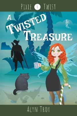 A Twisted Treasure - Alyn Troy - cover