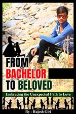 From Bachelor to Beloved: Embracing the Unexpected Path to Love