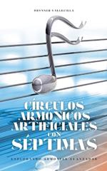 Círculos armónicos artificiales con séptimas: Explorando armonias avanzadas