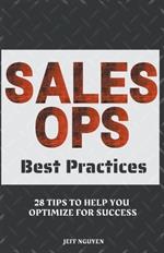 Sales Ops Best Practices: 28 Tips to Help You Optimize for Success