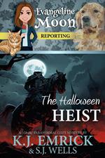 The Halloween Heist: A (Ghostly) Paranormal Cozy Mystery