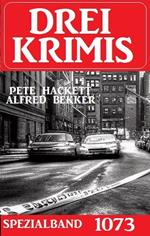 Drei Krimis Spezialband 1073
