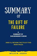 Summary of the Gift of Failure by Dan Bongino: (And I’ll Rethink the Title if This Book Fails!)
