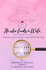 He Who Finds A Wife