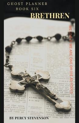 The Ghost Planner ... Book Six ... Brethren - Percy Stevenson - cover