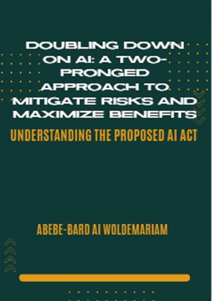 Doubling Down on AI: A Two-Pronged Approach to Mitigate Risks and Maximize Benefits