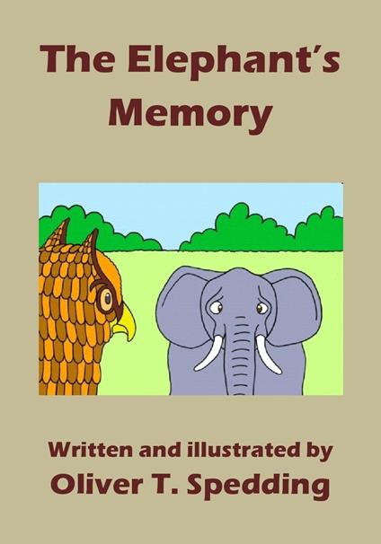 The Elephant's Memory - Oliver T Spedding - ebook
