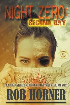Night Zero: Second Day - Rob Horner - cover