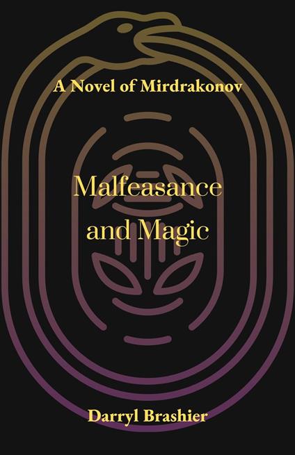 Malfeasance and Magic