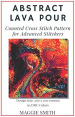 Abstract Lava Pour | Counted Cross Stitch Pattern for Advanced Stitchers