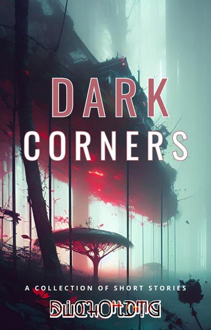 Dark Corners - Dichotomy - ebook