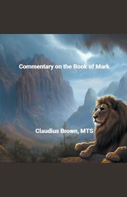 Commentary on the Book of Mark - Claudius Brown - cover