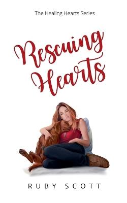 Rescuing Hearts - Ruby Scott - cover