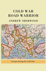 Cold War Road Warrior
