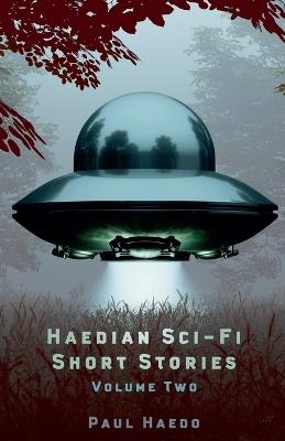 Haedian Sci-Fi Short Stories: Volume Two - Paul Haedo - cover