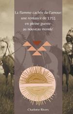 La Flamme Cachée de l'Amour: Une Romance de 1755 en Pleine Guerre au Nouveau Monde