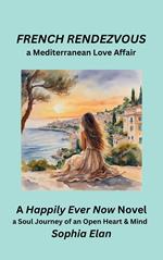 French Rendezvous, a Mediterranean Love Affair
