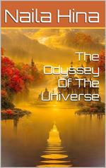 The Odyssey of the Universe