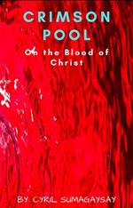 Crimson Pool: On the Blood of Christ