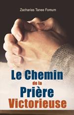 Le Chemin de la Pri?re Victorieuse