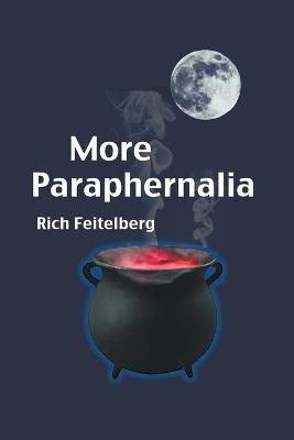 More Paraphernalia - Rich Feitelberg - cover