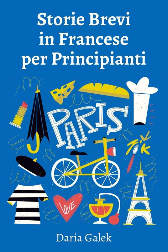 Storie Brevi in Francese per Principianti - Daria Galek - ebook