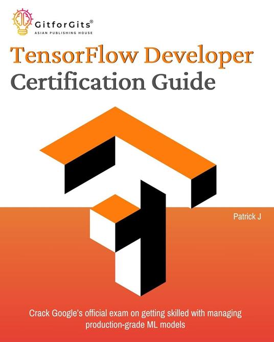 TensorFlow Developer Certification Guide