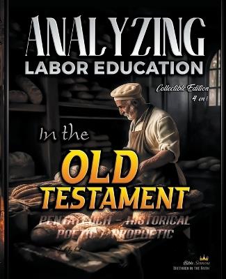 Analyzing Labor Education in the Old Testament - Bible Sermons - cover