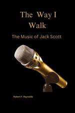 The Way I Walk: The Music of Jack Scott