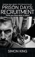 Prison Days: Recruitment