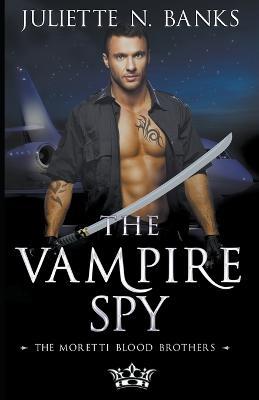 The Vampire Spy - Juliette N Banks - cover